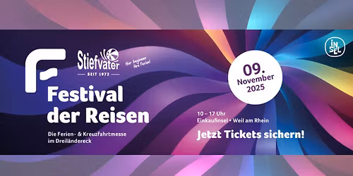 Festival der Reisen - Die gro\u00dfe Ferien- & Kreuzfahrtmesse im Dreil\u00e4ndereck