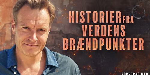 Rasmus Tantholdt - Historier fra verdens br\u00e6ndpunkter | K\u00f8benhavn