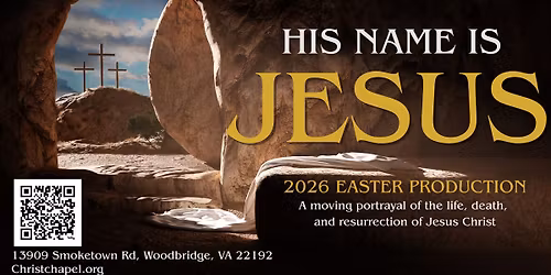 Christ Chapel Church Easter Production- His Name is Jesus