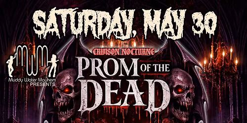 MWM Presents Crimson Nocturne: Prom of the Dead