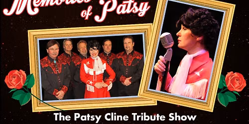 Memories of Patsy \u2013 The Patsy Cline Tribute Show