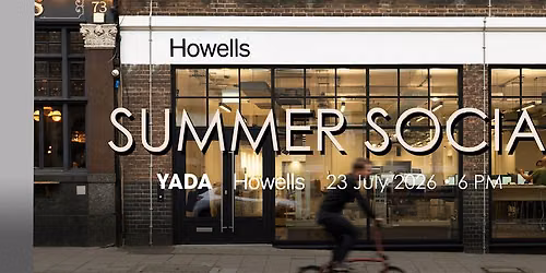 YADA X HOWELLS SUMMER SOCIAL