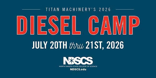 Titan Machinery Diesel Camp - North Dakota State College of Science (July 20th - July 21st)