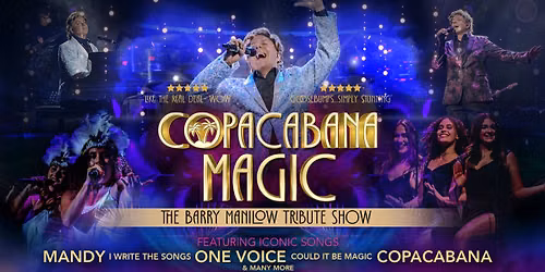 Copacabana Magic - The Barry Manilow Tribute Show