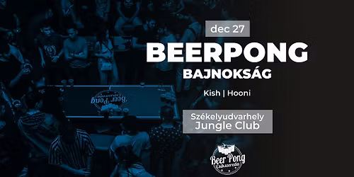 Beerpong Bajnoks\u00e1g - Sz\u00e9kelyudvarhely