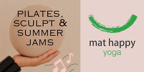 Pilates, Sculpt & Summer Jams