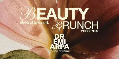 BEAUTY BRUNCH presents DR. EMI Launch