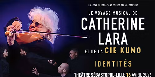 Catherine Lara \u00b7 Th\u00e9\u00e2tre S\u00e9bastopol, Lille \u00b7 16\/04\/26