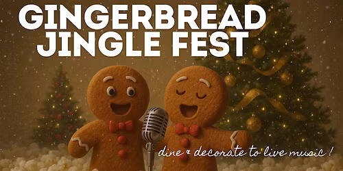 Date Night: Gingerbread Jingle - Dine & Decorate to Live Music!