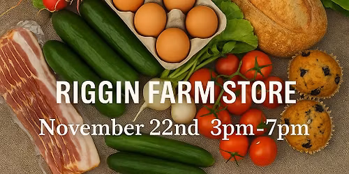 Riggin Farm Store Grand Opening 