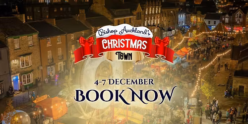 Bishop Auckland's Christmas Town 2025