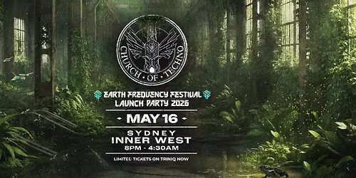 Church of Techno \u2022 MAY 16 \u2022 Earth Frequency Festival Launch