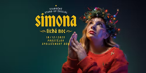 Simona - Tich\u00e1 noc (viano\u010dn\u00fd stand-up \u0161peci\u00e1l) \/ Prost\u011bjov