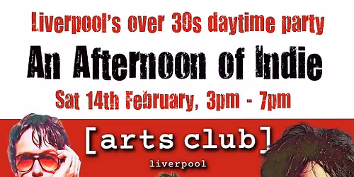 An Afternoon of Indie: LIVERPOOL (30+ Only) , 3pm-7pm