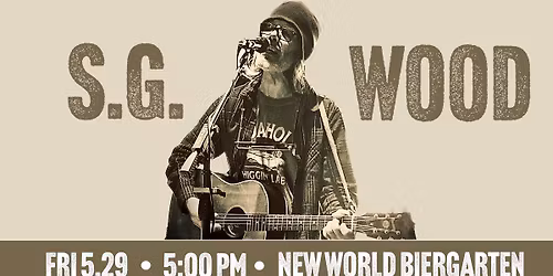 SG Wood @ New World Biergarten 5\/29\/2026