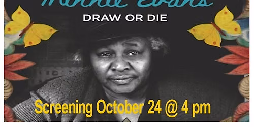 Minnie Evans: Draw or Die, Film Screening
