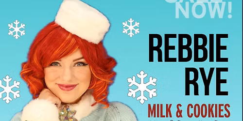 Milk & Cookies: Rebbie Rye at State Theatre New Brunswick