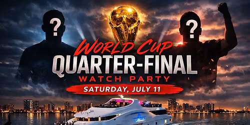 July 11: Miami's 5-Star World Cup Watch-Party & After-Party