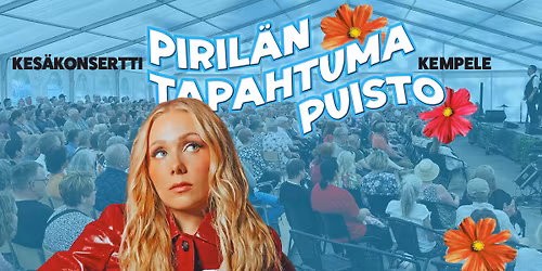 Piril\u00e4n tapahtumapuiston KES\u00c4KONSERTTI to 23.7. Viivi