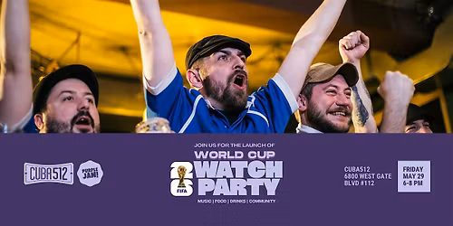 World Cup Watch Party Launch at Cuba512
