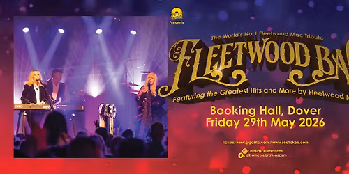 Fleetwood Bac - LIVE in Dover with an evening of The Greatest Hits!