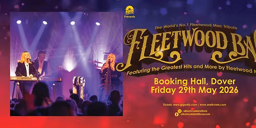 Fleetwood Bac - LIVE in Dover with an evening of The Greatest Hits!