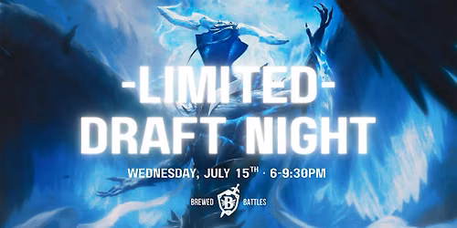 Brewed Battles Presents: Booster Draft Night