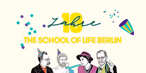 10 Jahre The School of Life Berlin - Feier im Fluxbau