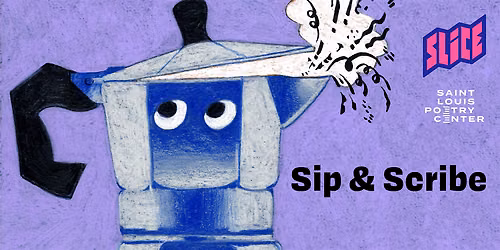 SLICE and SLPC Sip & Scribe - July