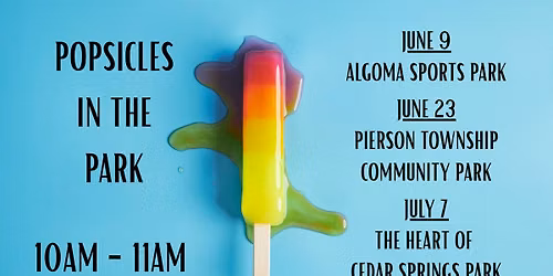 Popsicles In The Park! (Heart of Cedar Springs Park)