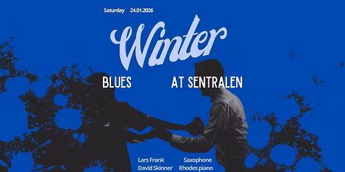 Winter Blues at Sentralen