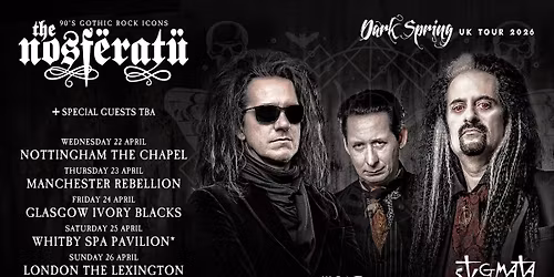THE NOSFERATU UK TOUR (NOTTINGHAM)