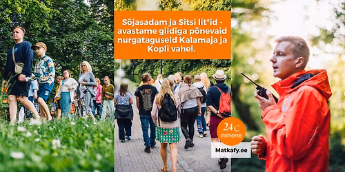 S\u00f5jasadam ja Sitsi li*sid - avastame giidiga p\u00f5nevaid nurgataguseid Kalamaja ja Kopli vahel.