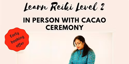 [NEW WORKSHOP] Reiki Healing Practitioner (Level 2) w\/Cacao Ceremony