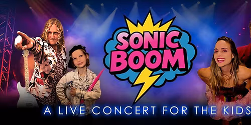 Sonic Boom - A LIVE Concert experience for Kids\u2503AUCKLAND