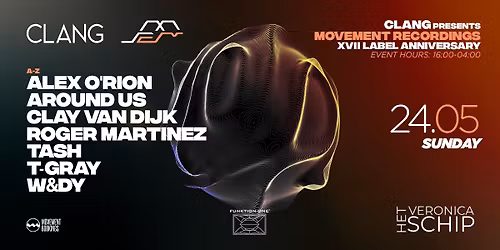 CLANG pres. MOVEMENT RECORDINGS XVII Anniversary @ Veronica Ship 24.05.26
