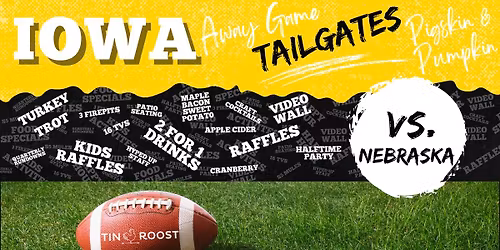 Tin Roost Tailgate: Pigskin & Pumpkin (Iowa @ Nebraska)