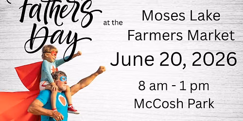 Father's Day at the Moses Lake Farmers Market