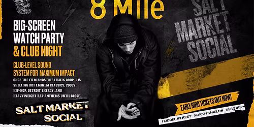8 MILE | EMINEM WATCH PARTY & CLUB NIGHT