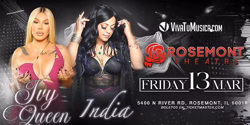 Ivy Queen X India - Rosemont Theatre @ Rosemont IL