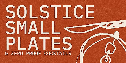 Summer Solstice Small Plates & Drink Pairing