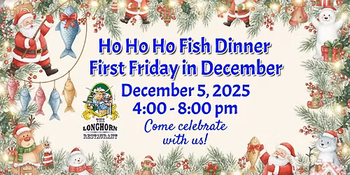 Ho Ho Ho Fish Dinner First Friday in December