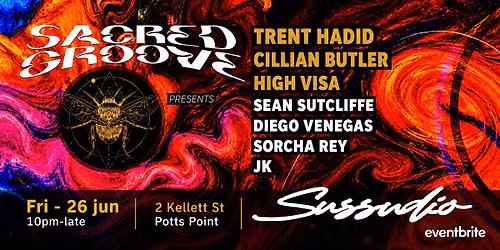 SACRED GROOVE @SUSSUDIO FT.TRNET HADID\/\/CILIAN BUTLER\/\/ JUNE 26