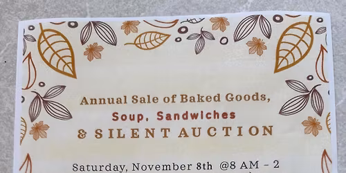 Soup, Sandwiches, Baked Goods & Silent Auction