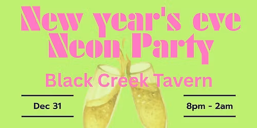 NYE at Black Creek Tavern