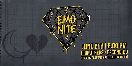 Emo Nite at H bros Escondido