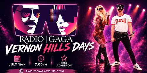 Radio Gaga | Vernon Hills Days