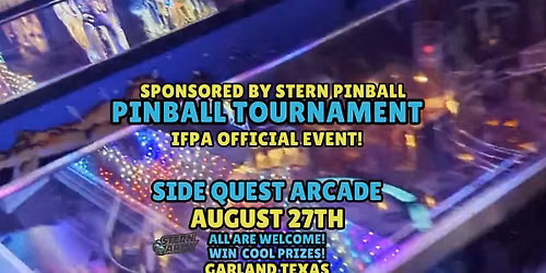 AUGUST 27TH, Join Side Quest Arcade Monthly Pinball Tournament ALL welcome
