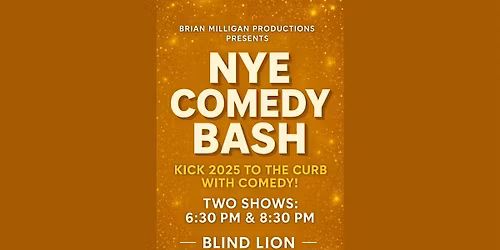 New Years Eve Comedy Bash presented by Brian Milligan Productions