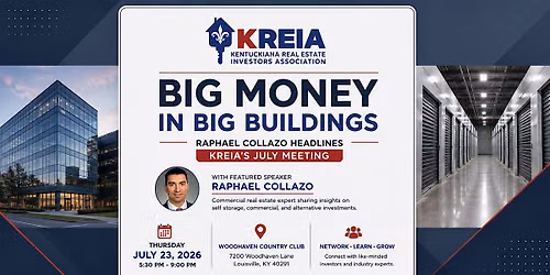 Big Money in Big Buildings: Raphael Collazo Headlines KREIA's July Meeting